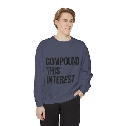 Compound This Interest Sweatshirt — Finance Quote Crewneck