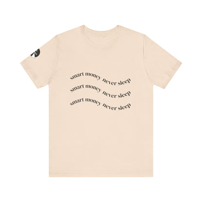 "Smart Money Never Sleep" Graphic Tee — Minimalist Motivational T-Shirt