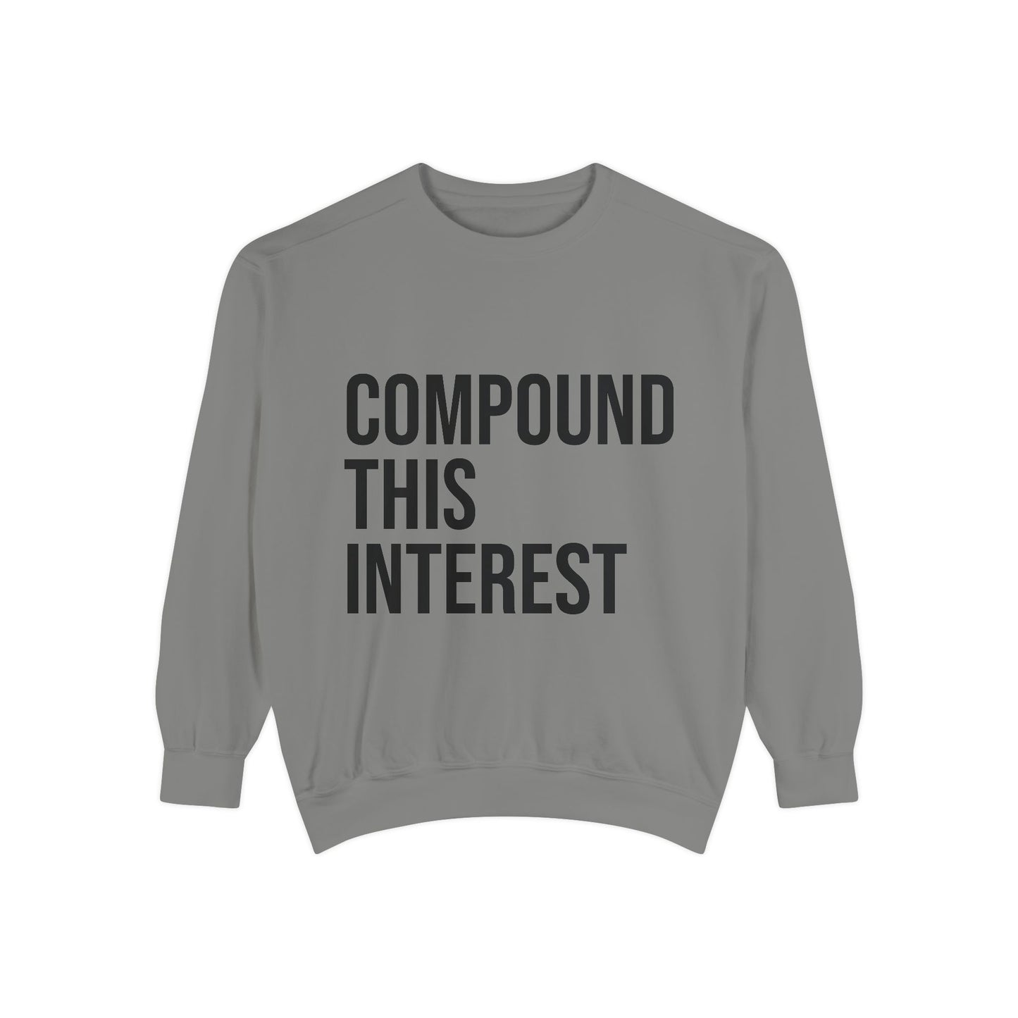 Compound This Interest Sweatshirt — Finance Quote Crewneck