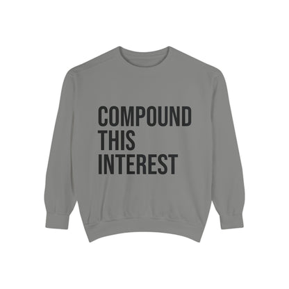 Compound This Interest Sweatshirt — Finance Quote Crewneck