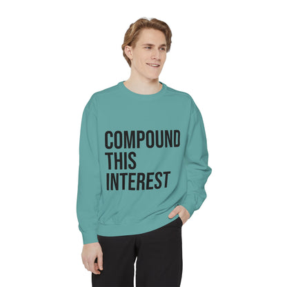 Compound This Interest Sweatshirt — Finance Quote Crewneck