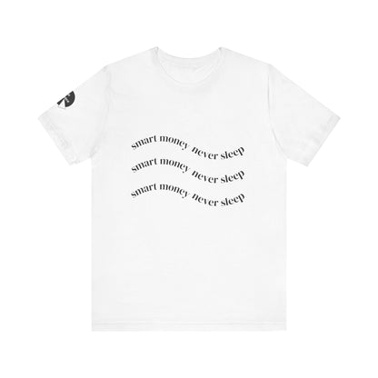 "Smart Money Never Sleep" Graphic Tee — Minimalist Motivational T-Shirt