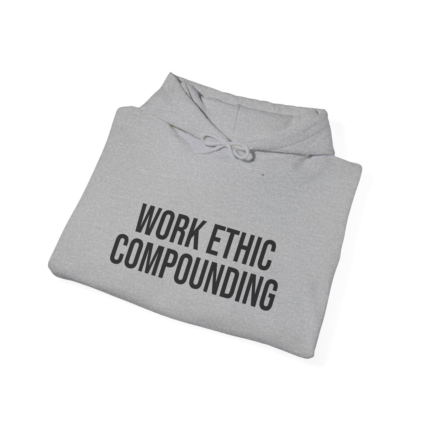 Work Ethic Compounding Hoodie – Motivational Minimalist Hooded Sweatshirt