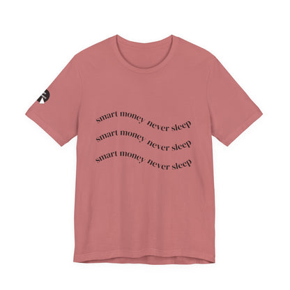 "Smart Money Never Sleep" Graphic Tee — Minimalist Motivational T-Shirt