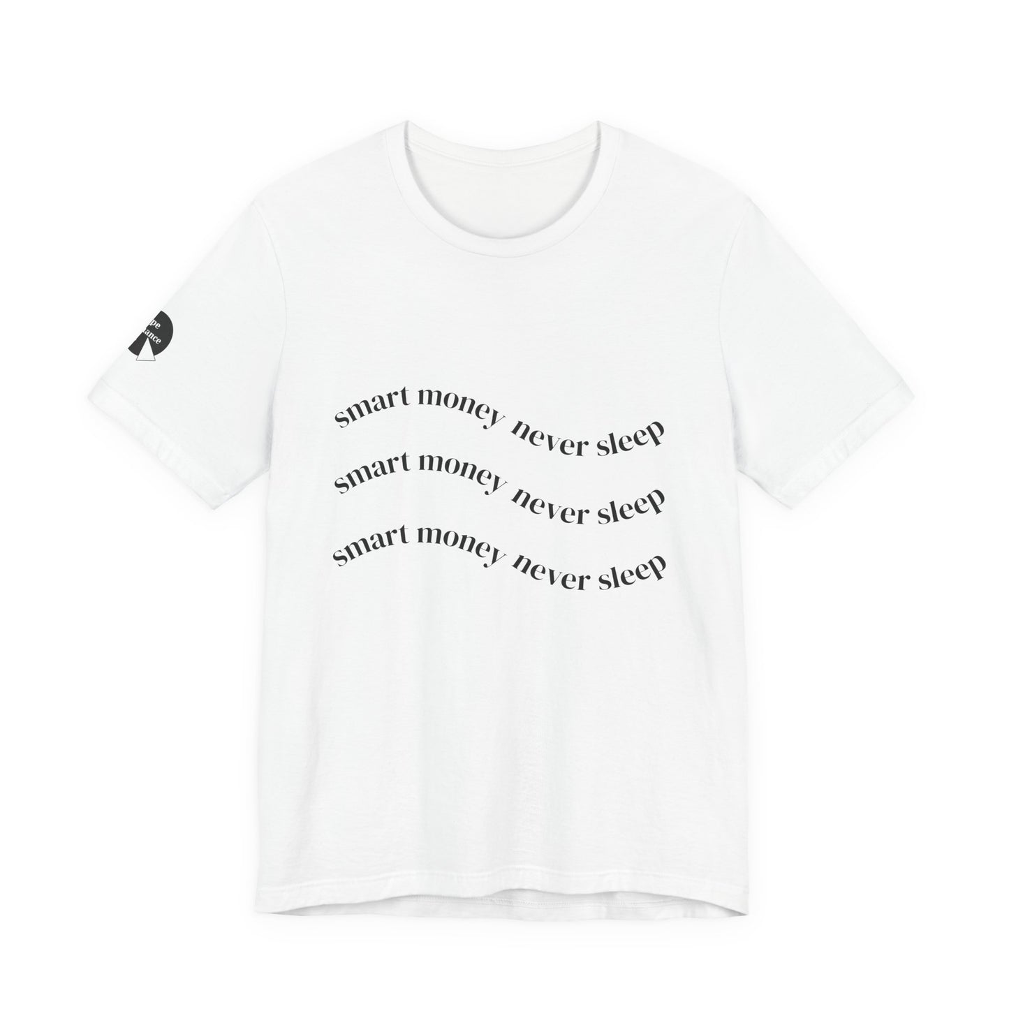 "Smart Money Never Sleep" Graphic Tee — Minimalist Motivational T-Shirt