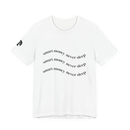 "Smart Money Never Sleep" Graphic Tee — Minimalist Motivational T-Shirt