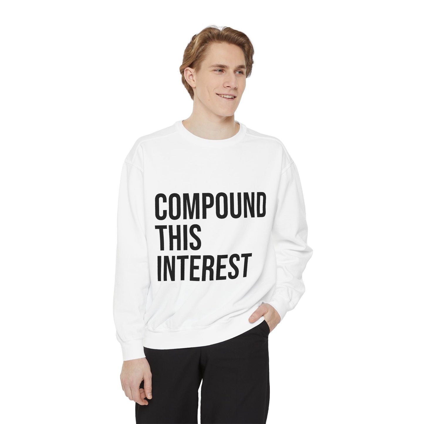 Compound This Interest Sweatshirt — Finance Quote Crewneck
