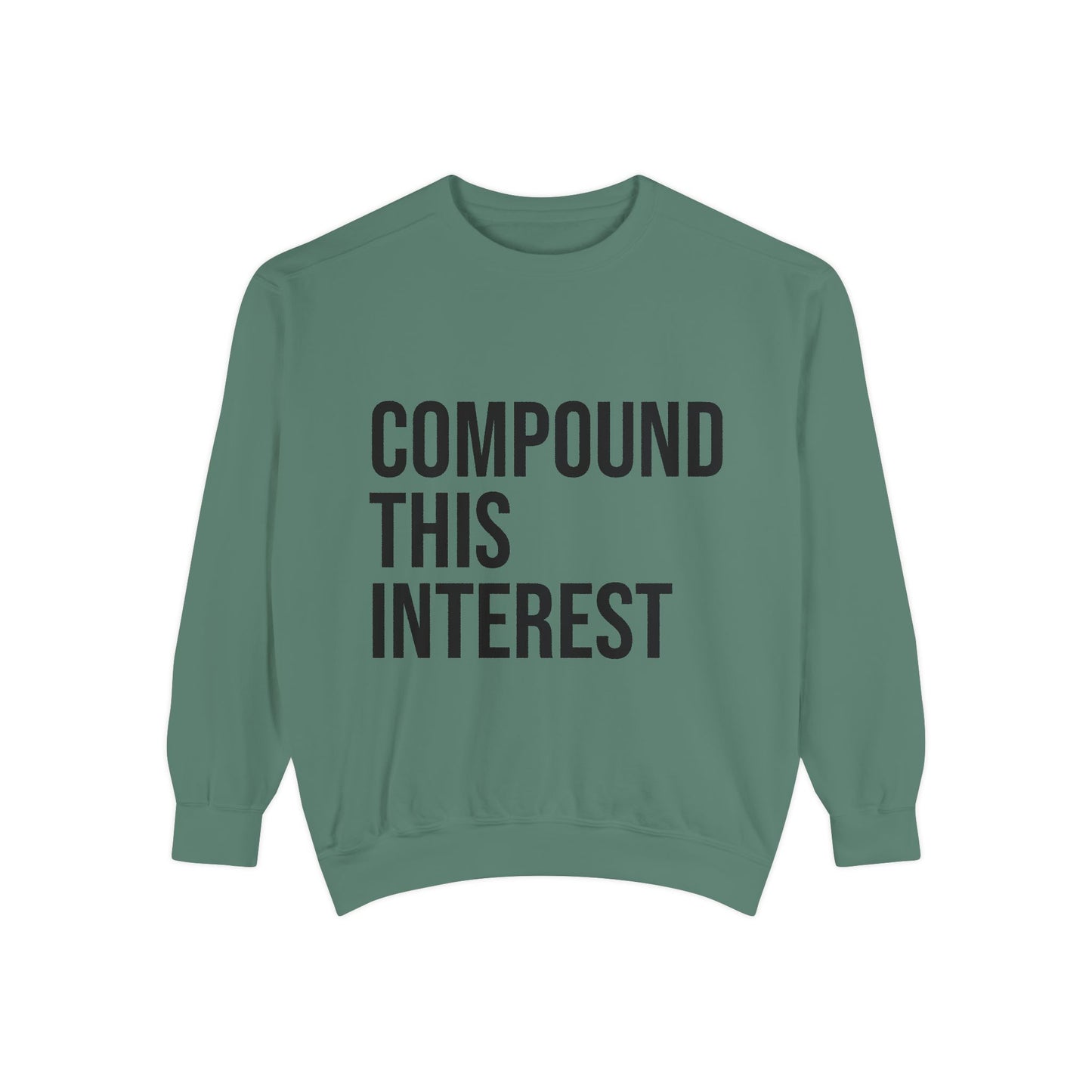 Compound This Interest Sweatshirt — Finance Quote Crewneck