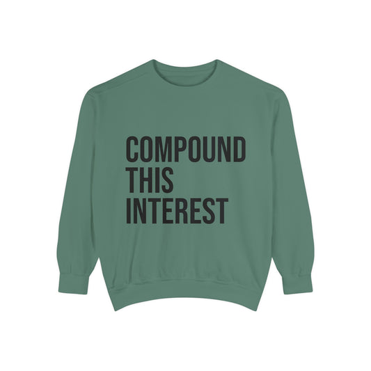 Compound This Interest Sweatshirt — Finance Quote Crewneck