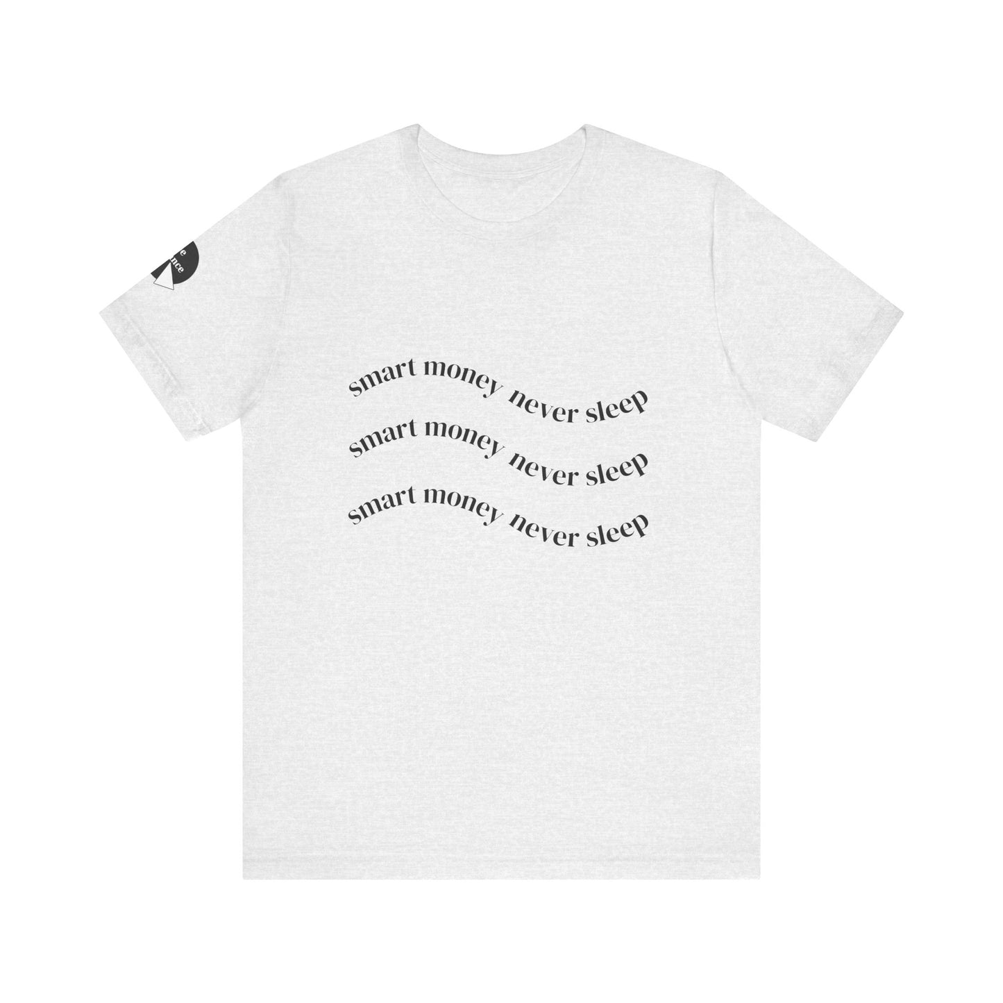 "Smart Money Never Sleep" Graphic Tee — Minimalist Motivational T-Shirt
