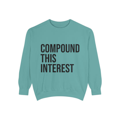 Compound This Interest Sweatshirt — Finance Quote Crewneck