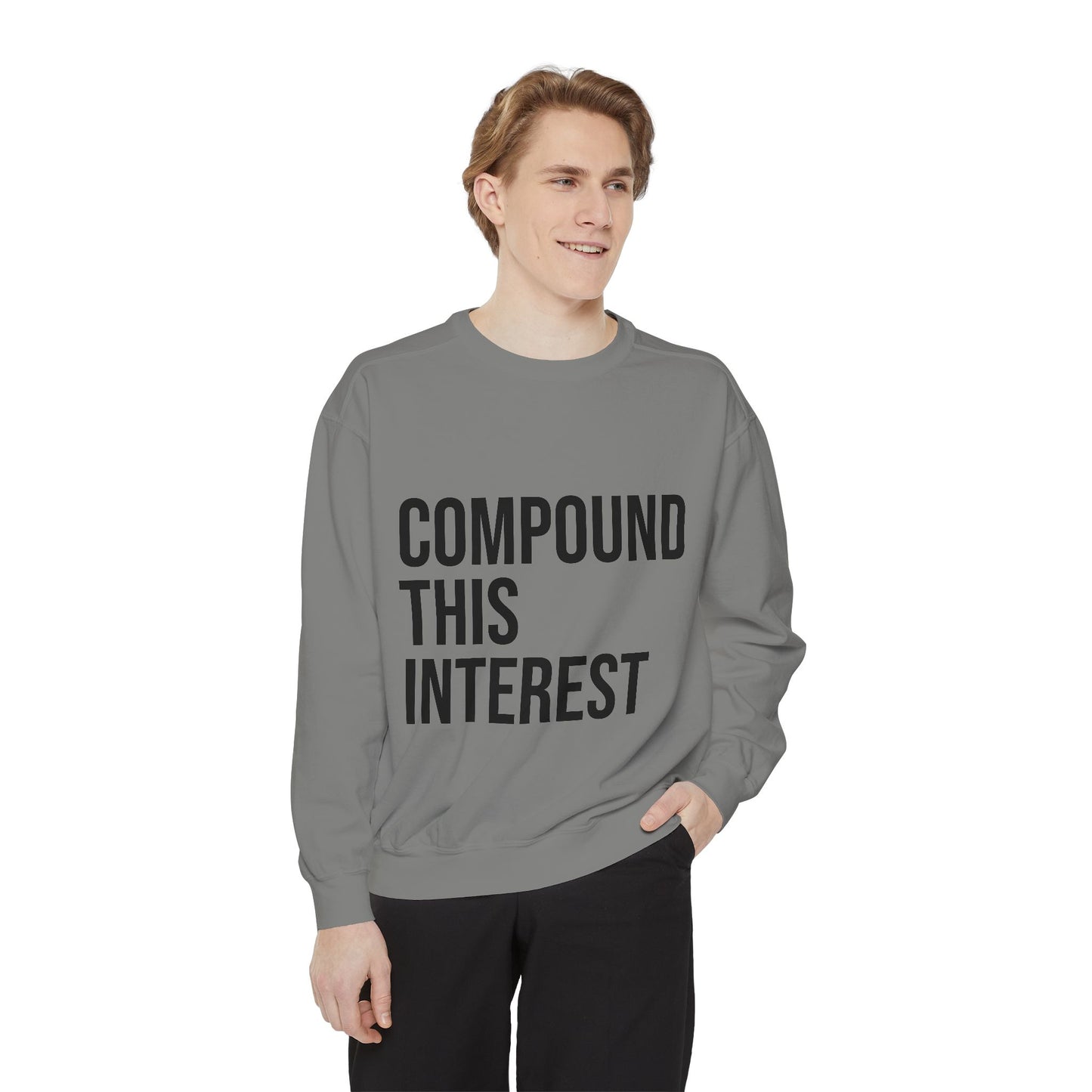 Compound This Interest Sweatshirt — Finance Quote Crewneck