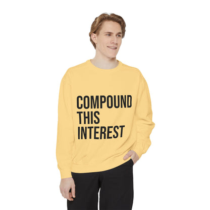 Compound This Interest Sweatshirt — Finance Quote Crewneck
