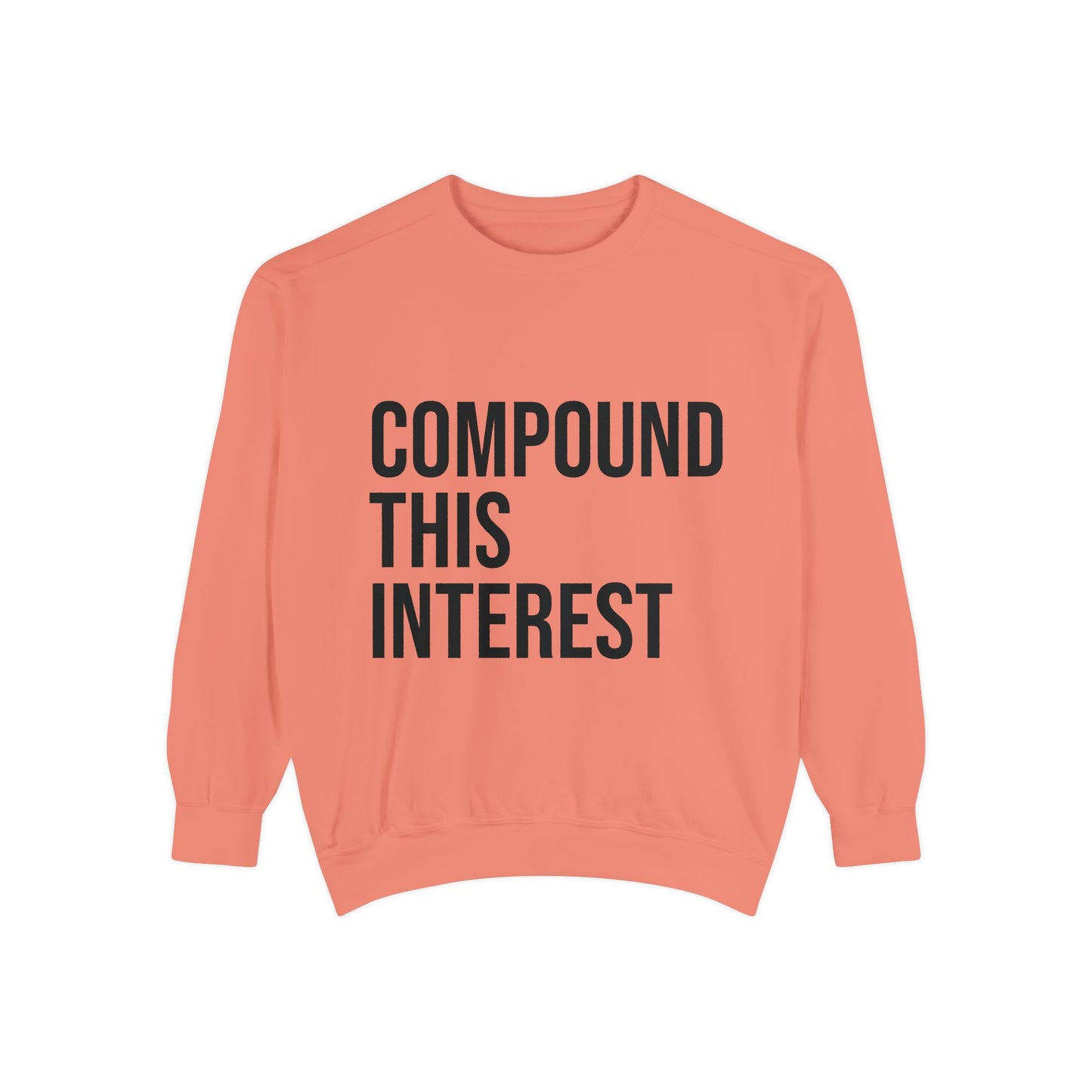 Compound This Interest Sweatshirt — Finance Quote Crewneck